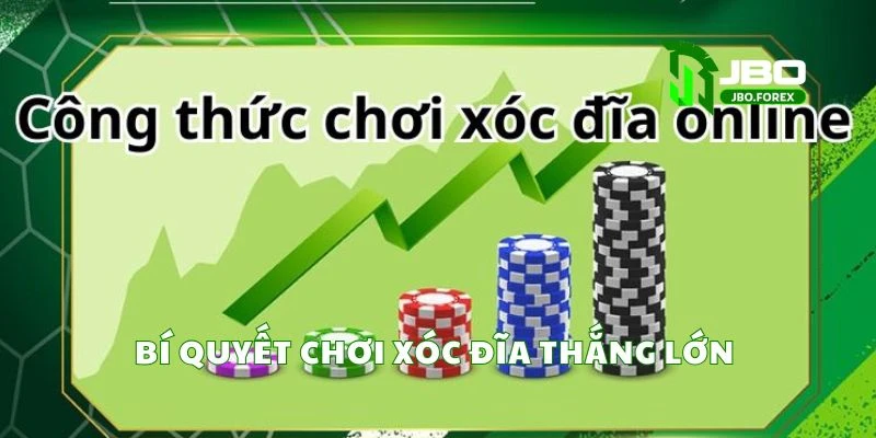 Bí quyết chơi xóc đĩa thắng lớn