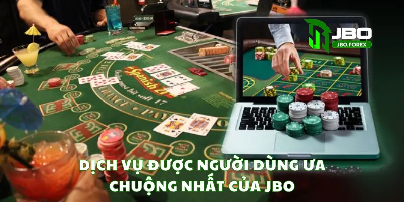 Dịch vụ được người dùng ưa chuộng nhất của JBO