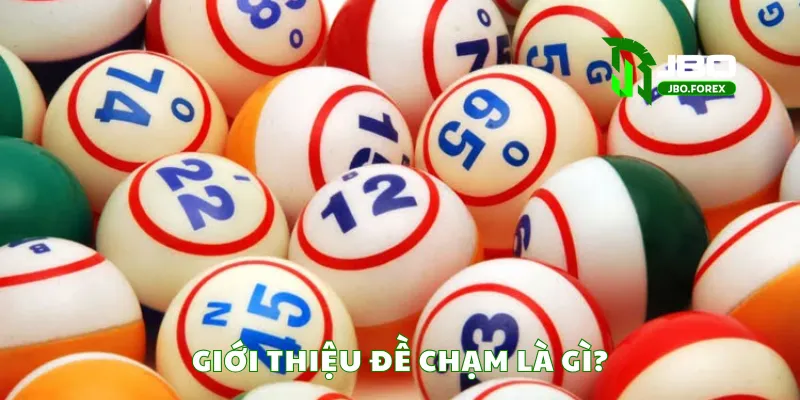 Giới thiệu đề chạm là gì? Giới thiệu đề chạm là gì?