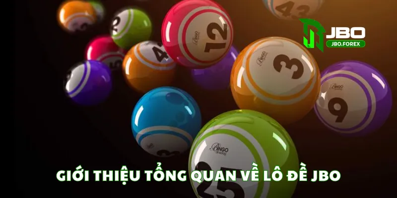 Giới thiệu tổng quan về lô đề JBO Giới thiệu tổng quan về lô đề JBO