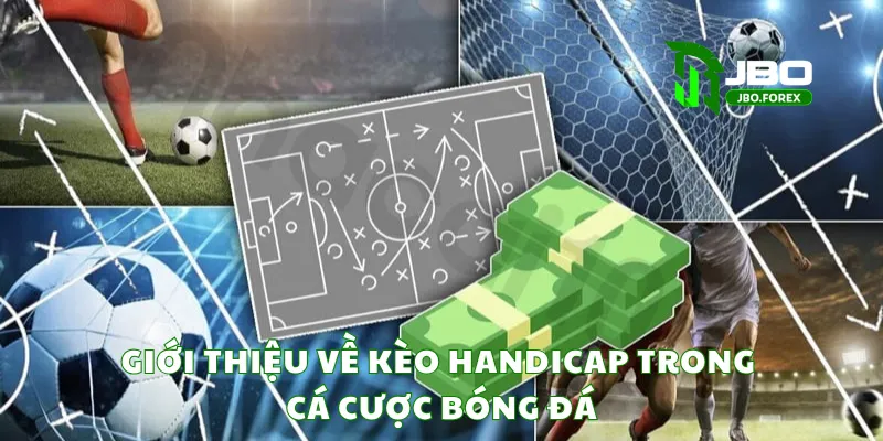 Giới thiệu về kèo handicap trong cá cược bóng đá Giới thiệu về kèo handicap trong cá cược bóng đá