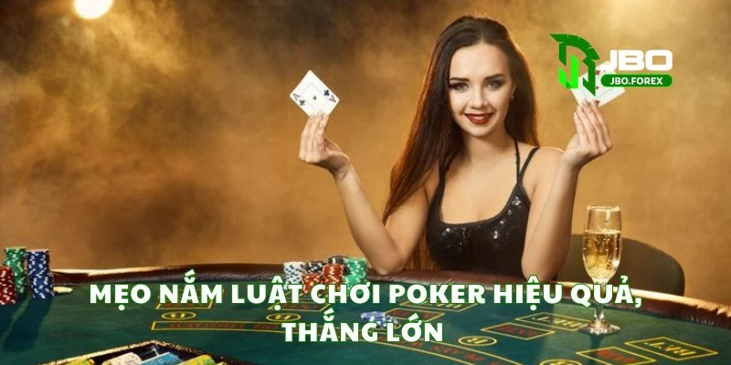 Mẹo nắm luật chơi poker hiệu quả, thắng lớn Mẹo nắm luật chơi poker hiệu quả, thắng lớn